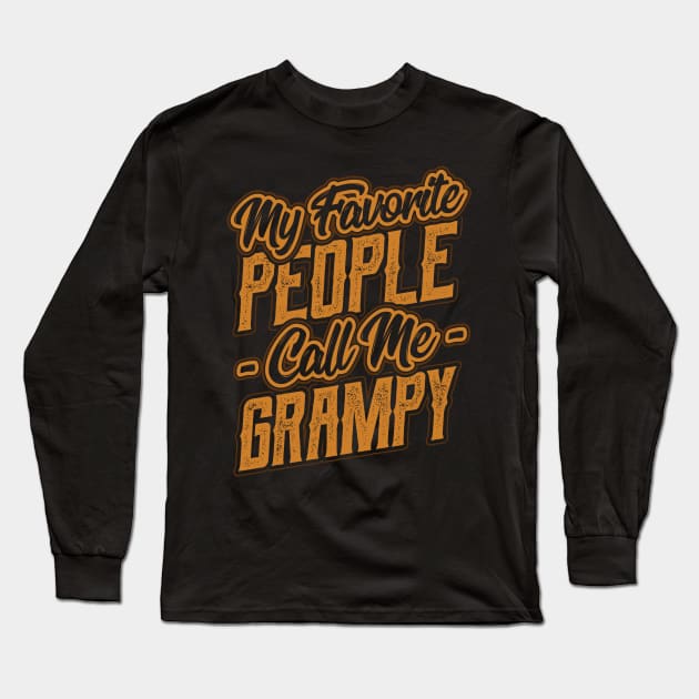 My Favorite People Call Me Grampy Long Sleeve T-Shirt by aneisha